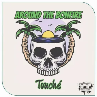 Touché by Around the Bonfire