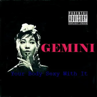 Your Body Sexy with It by Gemini