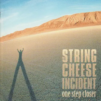 One Step Closer by The String Cheese Incident