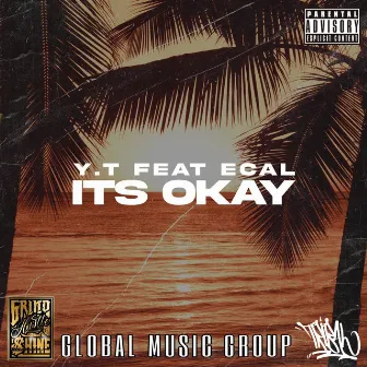 ITS OKAY by Y.T