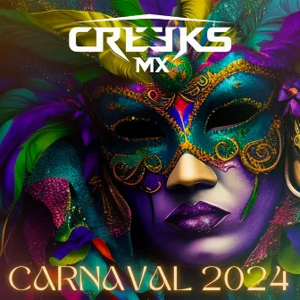 Carnaval 2024 by Creeks Mx