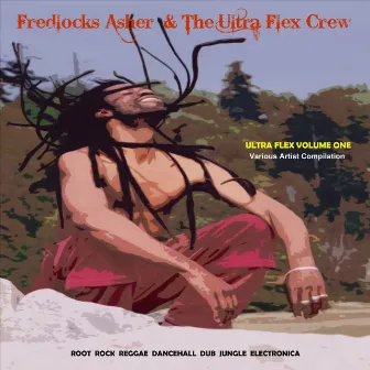 Ultra Flex Volume One by Fredlocks Asher & The Ultra Flex Crew