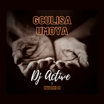 Gculisa Umoya by DJ Active