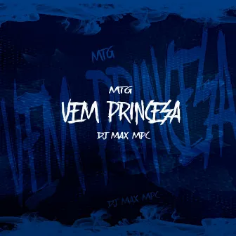 MTG VEM PRINCESA by DJ MAX MPC