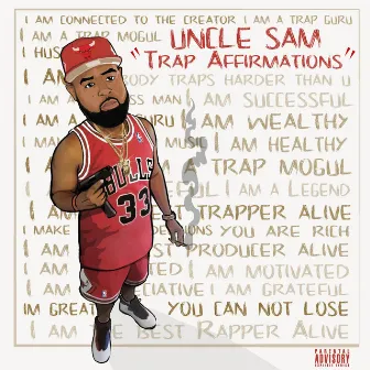 Trap Affirmations by Uncle Sam