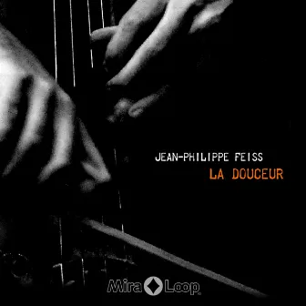 La douceur ep by Jean Philippe Feiss