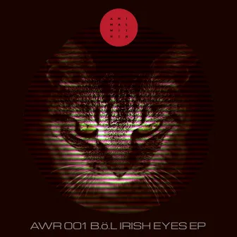 Irish Eyes / Thieves of Fire by B.ö.L