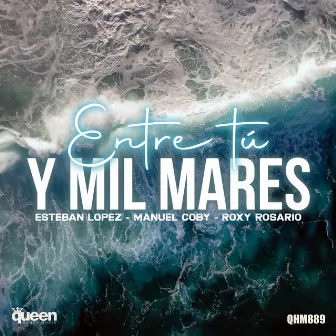 Entre Tu y Mil Mares by Manuel Coby