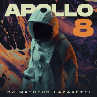 Apollo 8 by DJ Matheus Lazaretti