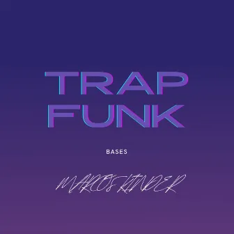 Trap Funk Marcos Kinder by Marcos Kinder