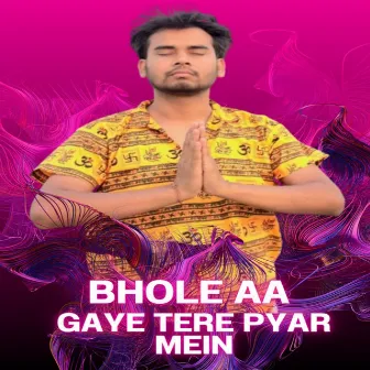 Bhole Aa Gaye Tere Pyar Mein by Gurmeet Panchal