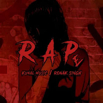 RAPE by Kunal Music