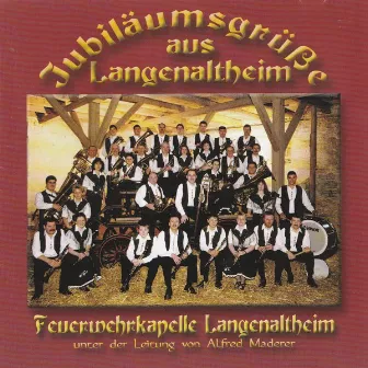 Jubiläumsgrüße aus Langenaltheim by Feuerwehrkapelle Langenaltheim