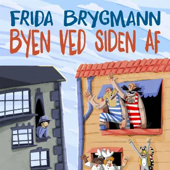 Byen ved siden af by Frida Brygmann