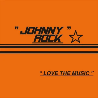 Love the Music by Johnny Rock