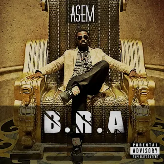 Best Rapper Alive (B.R.A) by Asem