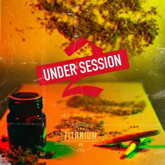 Under Session, Vol.2 by Titanium The Cypher Mx