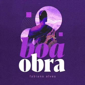 Boa Obra by Fabiano Alves