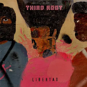 Libertad by Third Root