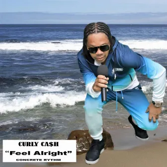 Feel Alright by Curly Cash