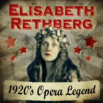 1920's Opera Legend by Elisabeth Rethberg