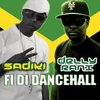 Fi Di Dancehall by Delly Ranx