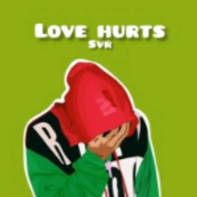 Love hurts