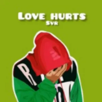 Love hurts by SVR