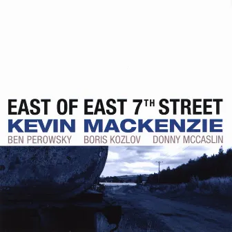 East of East 7th Street by Kevin MacKenzie