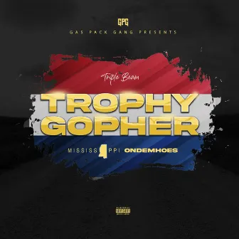 Trophy Gopher by Triple Beam