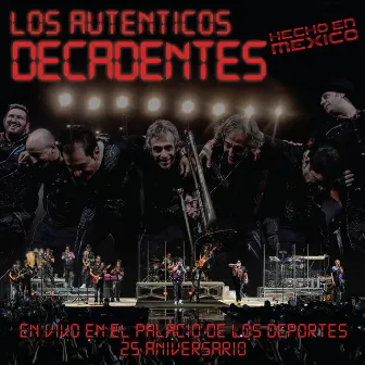 En Vivo en el Palacio de los Deportes - 25 Aniversario by Los Auténticos Decadentes