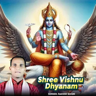 Shree Vishnu Dhyanam by Rakesh Singh