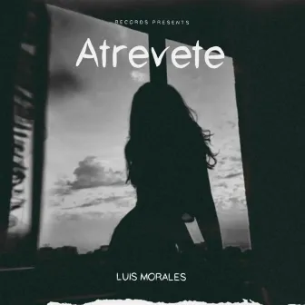 Atrevete by Luis Morales