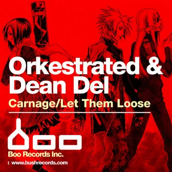 Carnage & Let Them Loose by Orkestrated & Dean Del