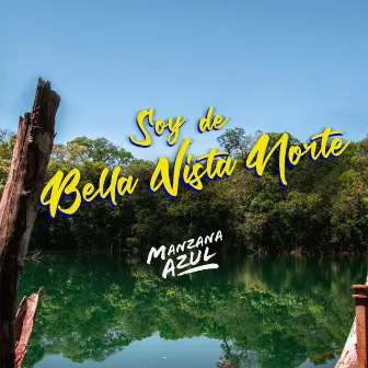 Soy de Bella Vista Norte by Manzana Azul