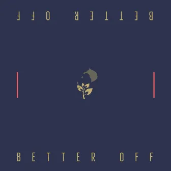 Better Off by Avie Sheck