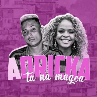 A Dricka Ta na Mágoa by Th CDM