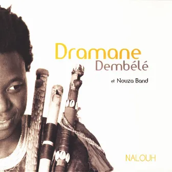 Nalouh by Dramane Dembélé