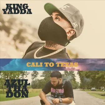 Cali to Texas by King Yadda