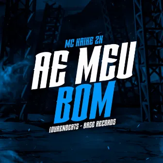 Ae Meu Bom by Lourenbeats