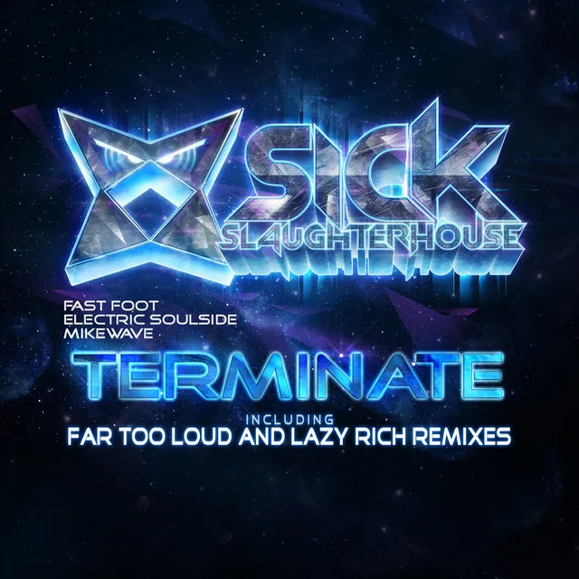 Terminate - Far Too Loud Remix