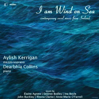 I Am Wind on Sea: Contemporary Vocal Music from Ireland by Dearbhla Collins