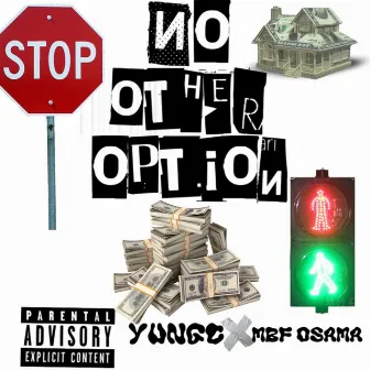 No Other Option by YUNGC