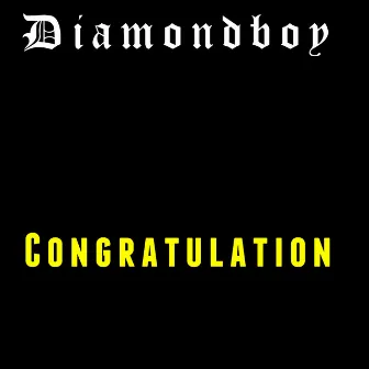 Congratulation by Diamondboy