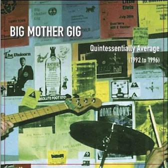 Quintessentially Average (92-96) by Big Mother Gig