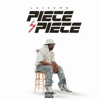 PIECE BY PIECE by King Laizers