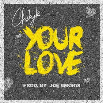 Your Love by Chibyk