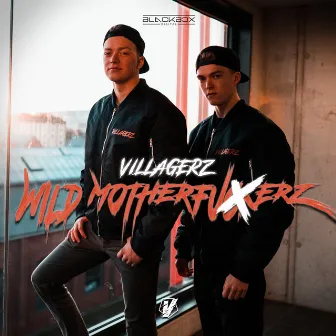 Wild Motherfuckerz by Villagerz