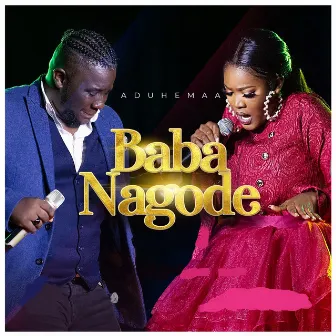 Baba Nagode (Live) by Aduhemaa