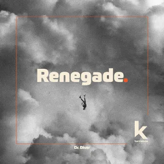 Renegade by Dr. Diver